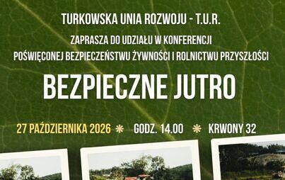Zdjęcie do PRZYPOMINAMY O KONFERENCJI &bdquo;BEZPIECZNE JUTRO&rdquo;!