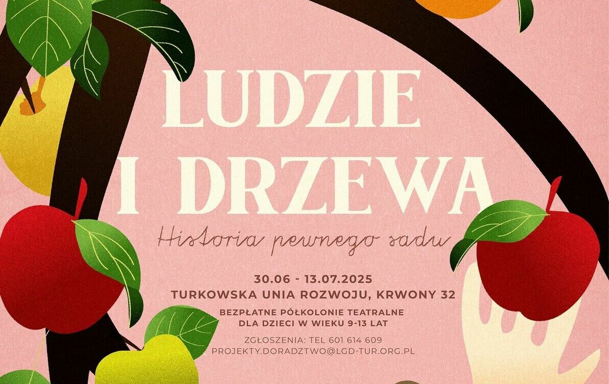 “Ludzie i drzewa. Historia pewnego sadu ” – półkolonie artystyczne dla dzieci i młodzieży